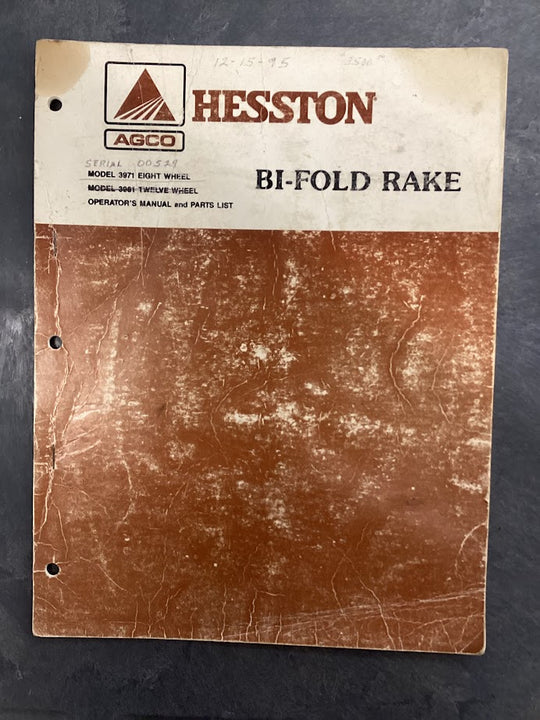 Hesston Bi-fold Rake Model 3971 Eight Wheel & Model 3981 Twelve Wheel Operator's Manual 